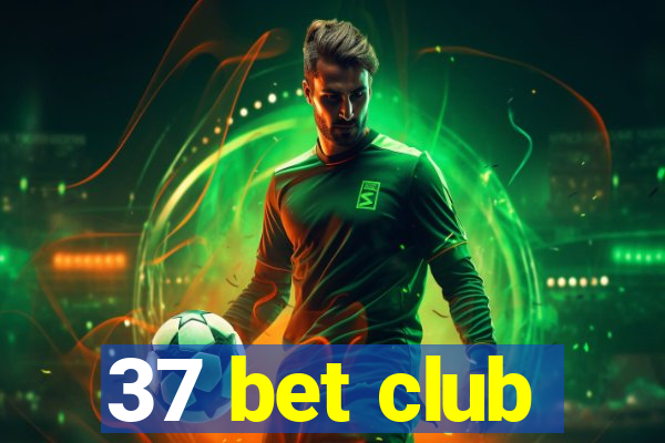 37 bet club